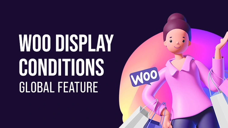elementor-woo-display-conditions-global-feature.webp